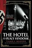 The Hotel on Place Vendome: Life, Death, and Betrayal at the Hotel Ritz in Paris