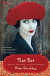 Not Art: A Novel