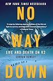 No Way Down: Life and Death on K2