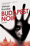 Budapest Noir: A Novel