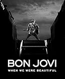 Bon Jovi: When We Were Beautiful