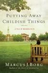 Putting Away Childish Things: A Tale of Modern Faith