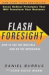 Flash Foresight: How to See the Invisible and Do the Impossible