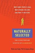 Cover of Naturally Selected: The Evolutionary Science of Leadership