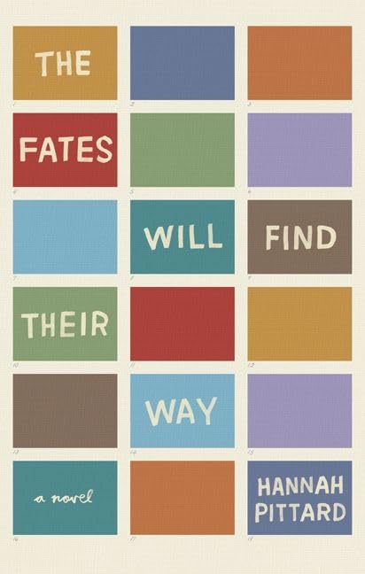 The fates will find their way : a novel / Hannah Pittard