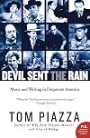 Devil Sent the Rain: Music and Writing in Desperate America (P.S.)