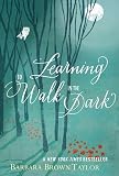 Book cover for “Learning to Walk in the Dark”