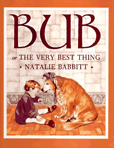 Bub: Or the Very Best Thing book cover