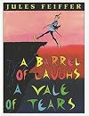 A Barrel of Laughs, A Vale of Tears