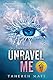 Unravel Me (Shatter Me Book 2) by Tahereh Mafi