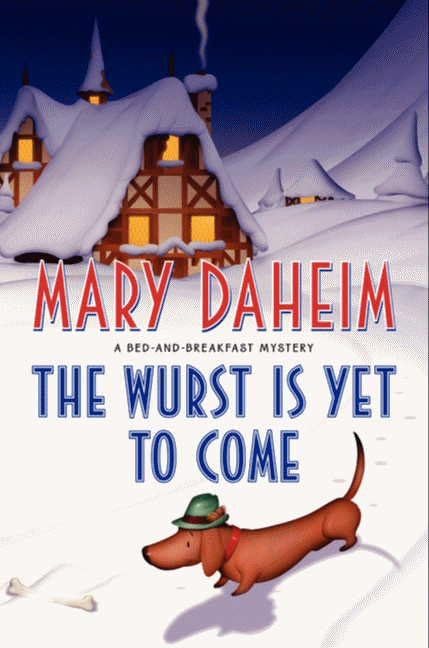 The Wurst Is Yet to Come (By: Mary Daheim) cover