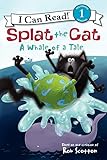 Splat The Cat A Whale Of A Tale