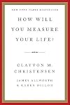How Will You Measure Your Life?