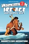 Ice Age: Continental Drift: Manny's Big Adventure (I Can Read! Level 2: Ice Age Continental Drift)