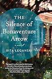 The Silence of Bonaventure Arrow