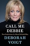 Call Me Debbie: True Confessions of a Down-to-Earth Diva