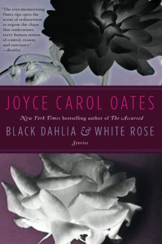 Black DahliaWhite Rose (By: Joyce Carol Oates) cover