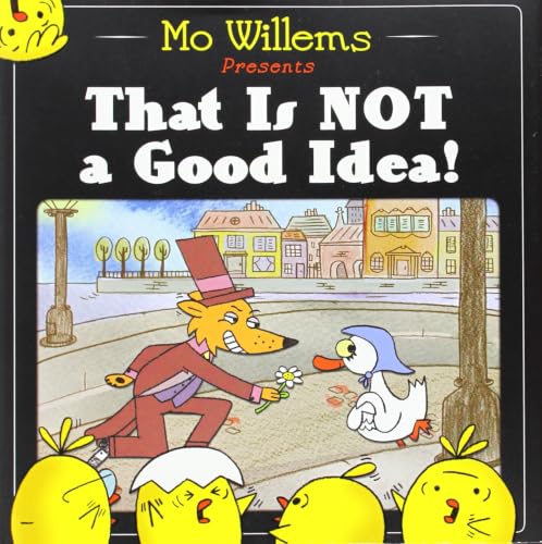 That Is Not a Good Idea! book cover