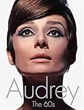 Audrey: The 60s. (Newmarket Shooting Script)