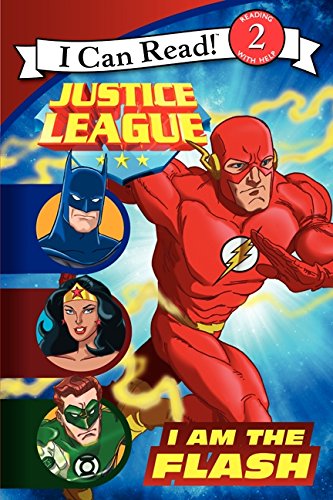 Justice League Classic: I Am the Flash (I Can Read Level 2) — John Sazaklis · 2014