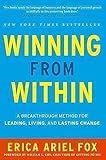 Winning From Within A Breakthrough Method For Leading Living And Lasting Change