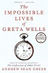The Impossible Lives of Greta Wells