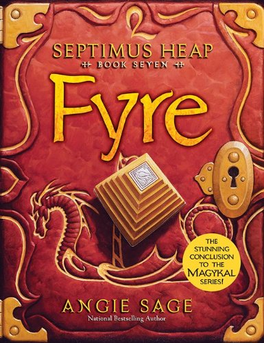 Cover of Septimus Heap, Book Seven: Fyre