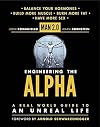 Man 2.0 Engineering the Alpha: A Real World Guide to an Unreal Life: Build More Muscle. Burn More Fat. Have More Sex