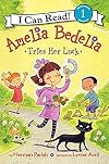 Amelia Bedelia Tries Her Luck (I Can Read Level 1)