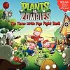 Plants vs. Zombies: The Three Little Pigs Fight Back