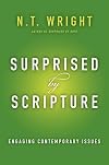 Surprised by Scripture: Engaging Contemporary Issues