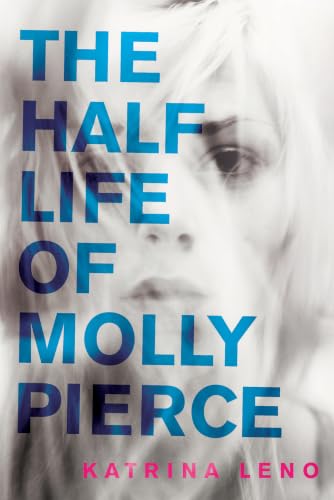 The Half Life of Molly Pierce book cover