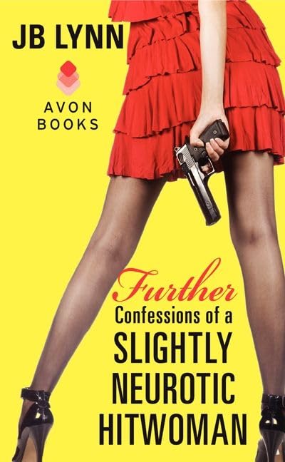 Further Confessions of a Slightly Neurotic Hitwoman book cover