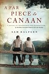 A Far Piece to Canaan: A Novel of Friendship and Redemption