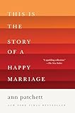 This Is the Story of a Happy Marriage: A Collection