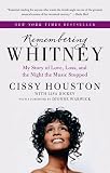 Remembering Whitney My Story Of Love Loss And The Night The Music Stopped