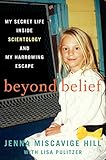Beyond Belief My Secret Life Inside Scientology And My Harrowing Escape