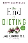 The End of Dieting: How to Live for Life