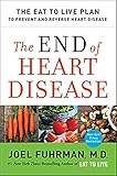 The End Of Heart Disease The Eat To Live Plan To Prevent And Reverse Heart Disease Eat For Life