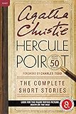 Hercule Poirot The Complete Short Stories A Hercule Poirot Collection With Foreword By Charles Todd