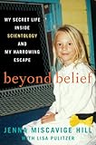 Beyond Belief My Secret Life Inside Scientology And My Harrowing Escape