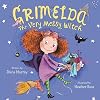 Grimelda: The Very Messy Witch
