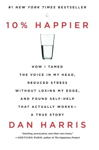 10% Happier by Dan Harris