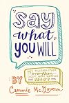 Say What You Will