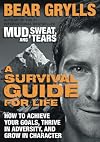 A Survival Guide for Life: How to Achieve Your Goals, Thrive in Adversity, and Grow in Character