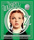 The Wizard of Oz: The Official 75th Anniversary Companion