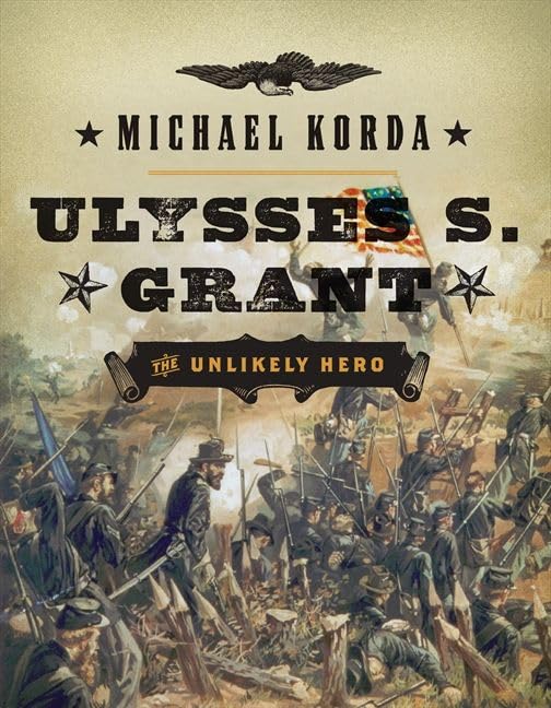 Ulysses S. Grant: The Unlikely Hero book cover