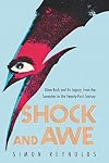 Shock and Awe: Glam Rock and Its Legacy, from the Seventies to the Twenty-first Century