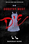 Dorothy Must Die