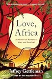 Love Africa A Memoir Of Romance War And Survival
